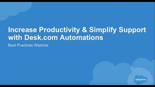 Best Practices Webinar: Increase Productivity and Simplify Support with Automations