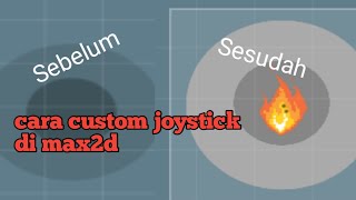 cara membuat custom joystick di max2d - tutorial
