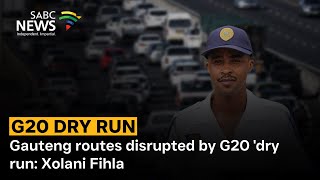 Gauteng Routes Disrupted By G20 Dry Run