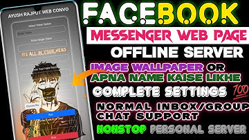 How to make FB CONVO OFFLINE SERVER PERSONAL || How to put your name/image on CONVO WEB PAGE