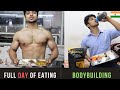 Full day of Eating | Indian Bodybuilding Diet For Muscle Gain