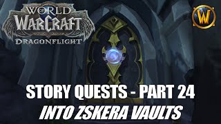 Story Quests Part 24 - Into Zskera Vaults