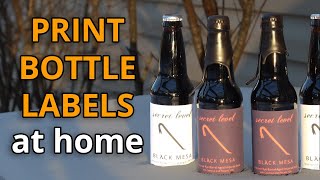 How to Print Bottle Labels at Home | Homebrew Bottle and Can Labels
