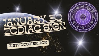 January 30 Zodiac: Understanding the Unique Personality Traits of Aquarius-born Individuals