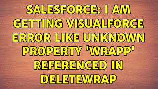 Salesforce: I am getting Visualforce error like Unknown property 'wrapp' referenced in deletewrap