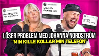 'MIN TJEJ SNOKAR I MIN TELEFON' | Löser Problem med Johanna Nordström