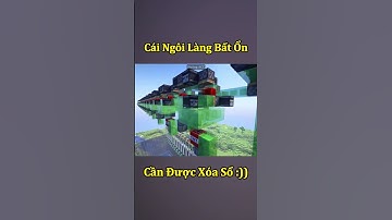 Cái Ngôi Làng Bất Ổn Nhất Minecraft Cần Được Xoá Sổ 🤣 #shorts