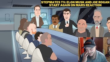 Stepmates TV: Elon Musk and Joe Rogan Start Again On Mars Reaction