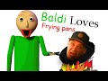 Baldi Loves Frying Pans!