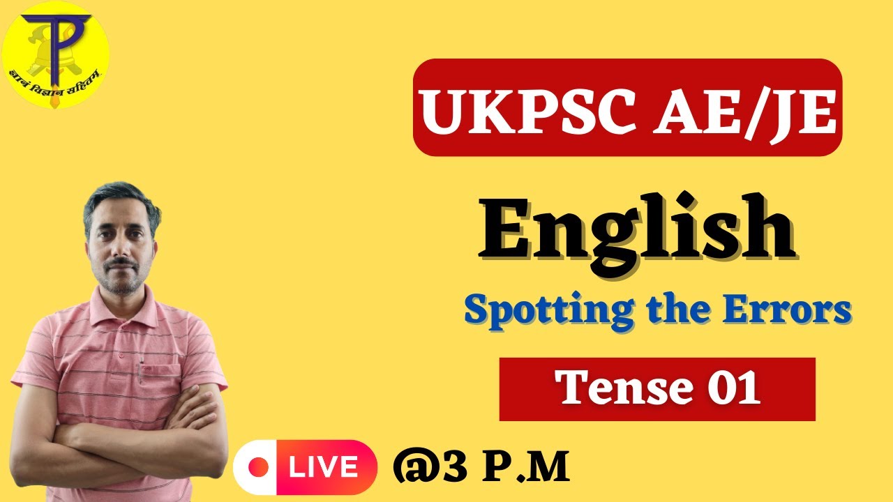 UKPSC AE/JE English Practice Class 02 | Spotting the Errors (Tense) | Tech Pathshala