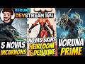 5 NOVAS INCARNONS, VORUNA PRIME, MESA HEIRLOOM, DANTE E BARUUK DELUXE E MAIS! | Resumo Devstream 194