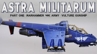 PAINTING SHOWCASE Vulture Gunship Astra Militarum Warhammer 40k 9th