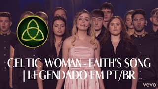 Celtic Woman - Faith's Song | Tradução em PT-BR • HD720p