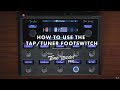 How To Use The Tap/Tuner Footswitch | The Tone Master Pro | Fender