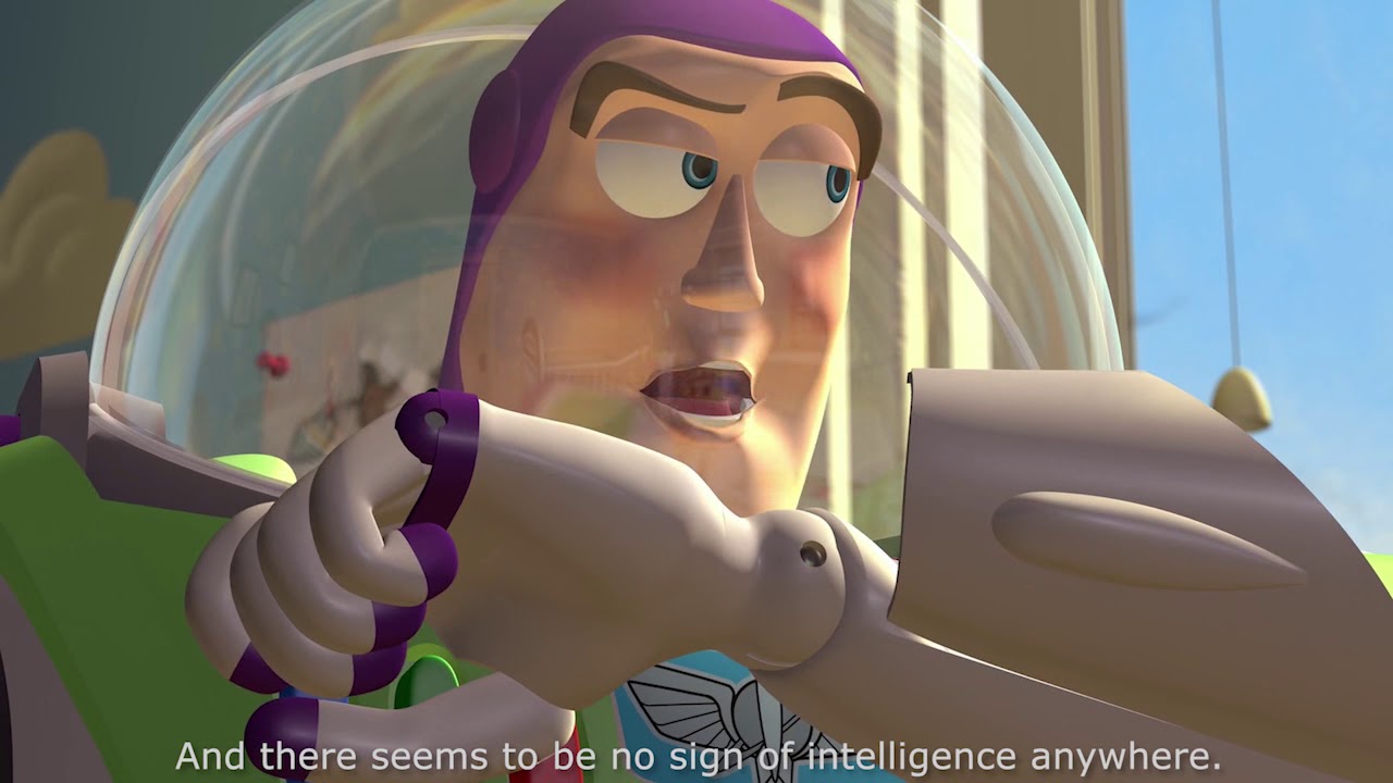 Toy Story - And there seems to be no sign of intelligence anywhere