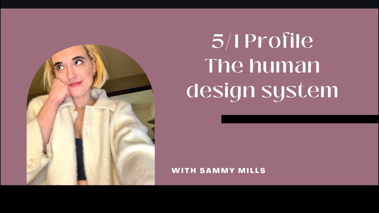 The Human Design Profile 5/1 [profile Series] #humandesign - YouTube