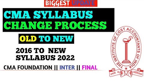 ICMAI Biggest 😱 Update || CMA Old To New Process || CMA Exam  Old Syllabus To New Syllabus