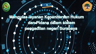 Mengulas layanan Kepaniteraan Hukum Dan Pidana Dalam Sistem Pengadilan Negeri Surabaya