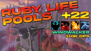 Ruby Life Pools +22 | Windwalker Monk | 110k Overall DPS | Dragonflight | Mythic+