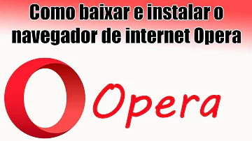 Como baixar vídeos com o Opera?