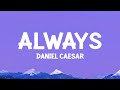 Daniel Caesar Always Lyrics mp3
