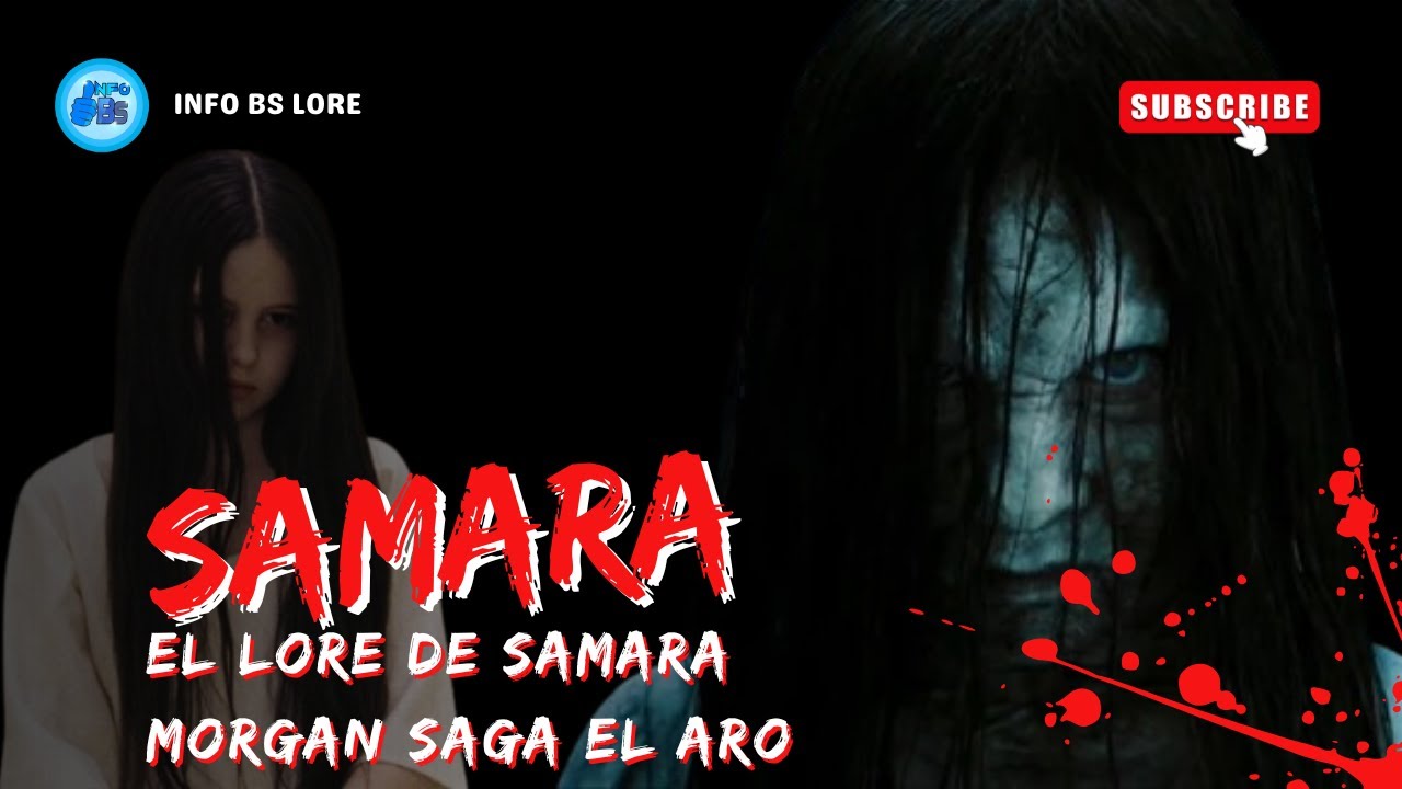 ¿QUIEN ES SAMARA MORGAN? LORE DE SAMARA THE RING 