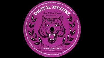 Digital Mystikz - Earth A Run Red
