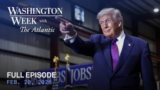 Download Lagu Washington Week with The Atlantic full episode, Feb. 20, 2026 MP3