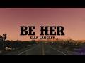 Ella Langley Be Her Lyrics mp3