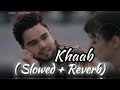 Khaab (Lo-fi Mix) - Akhil || Vinay Creature  || Punjabi Lofi💖  || RomanticLofi ♨️👇