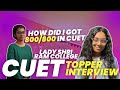 How I got 800/800 in CUET | Lady Shri Ram College, Delhi University | AIR 1 CUET | CUET 2025