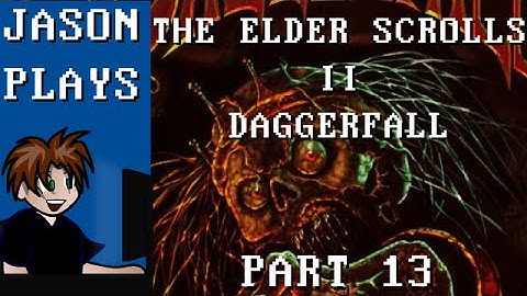 The Elder Scrolls II: Daggerfall [Part 13] - Recklessly Saving Money