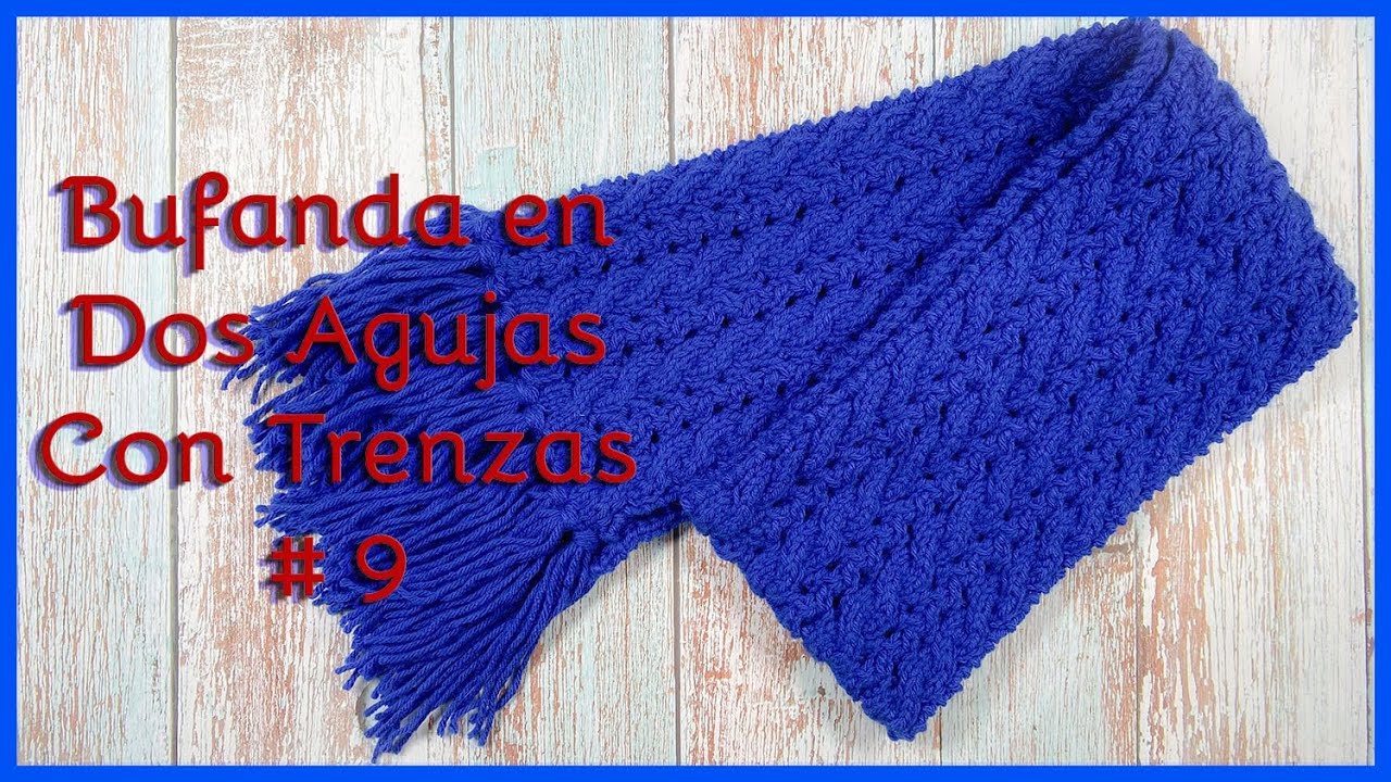 bufanda con trenzas a dos agujas