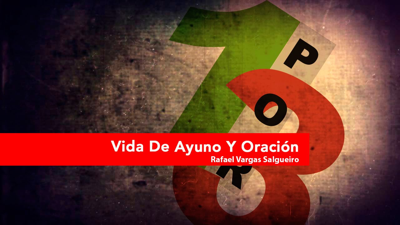 Vida De Ayuno Y Oración - 1x3 - Rafael Vargas Salgueiro camera iphone 8 plus apk