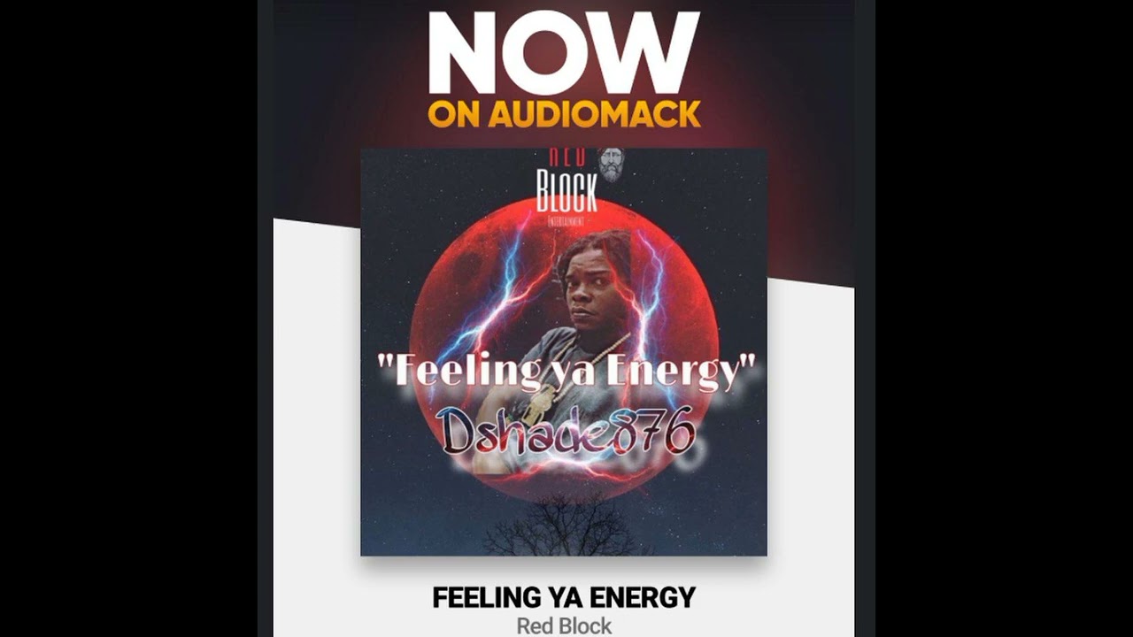 Feeling Ya Energy - Dshade876