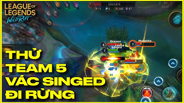 LMHT : Tốc Chiến - Best SINGED - Thử đánh Team 5 vác SINGED đi rừng cực khó chịu