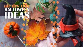 3 Easy Air Dry Clay Halloween Crafts 🎃 | Pumpkin, Leaf & Witch Hat DIY Ideas