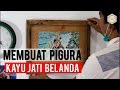 Membuat Pigura/Frame/Bingkai dari Kayu Bekas Palet Jati Belanda |  Potong 45 Derajat