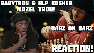 BLP Kosher & BabyTron - Mazel Tron REACTION! BARZZ