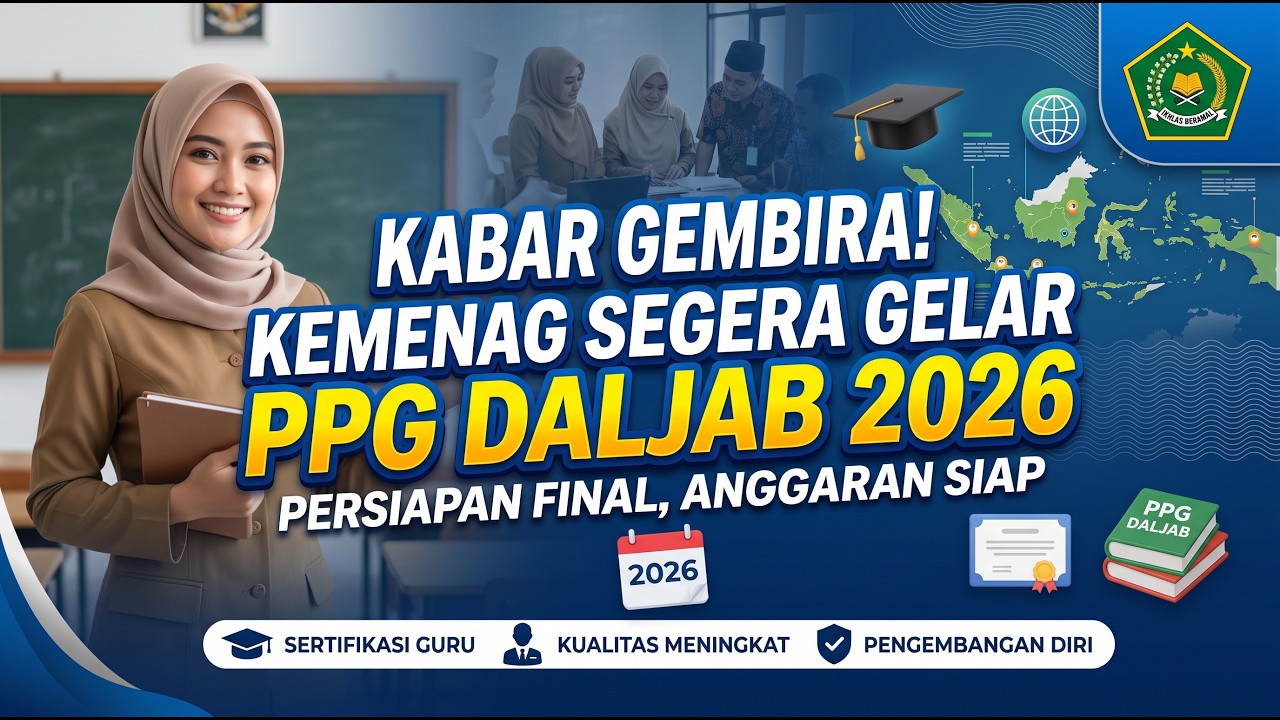 Kabar Gembira! Kemenag Akan Segera Buka PPG Daljab 2026 — Transcript