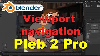 Blender Viewport Navigation - Pleb 2 Pro