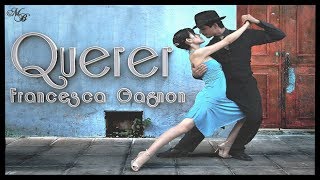 Tango - Querer (Francesca Gagnon)