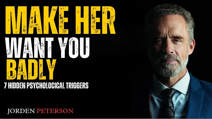 Make Her Want You Badly – 7 Hidden Psychological Triggers MOTIVATIONAL SPEECH BY JORDAN PETERSON!