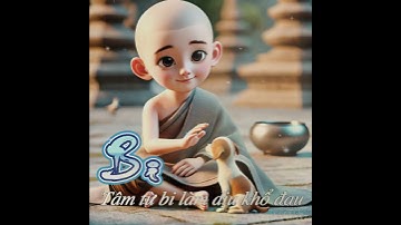BI – Tâm từ bi làm dịu khổ đau