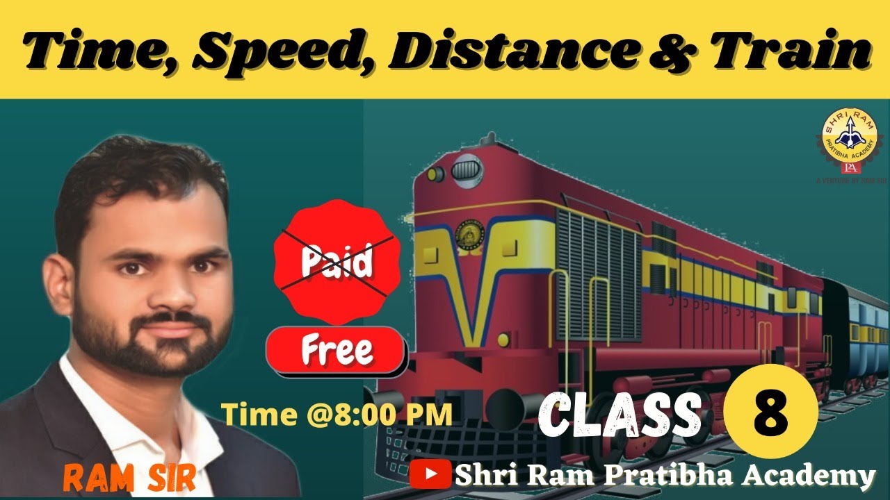 Time, Speed, Distance and Train live Class8 by Ram Sir YouTube