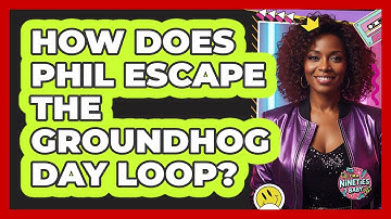 How Does Phil Escape The Groundhog Day Loop?
