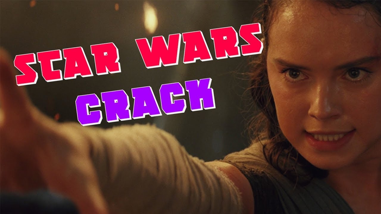STAR WARS CRACK | THE LAST JEDI EDITION