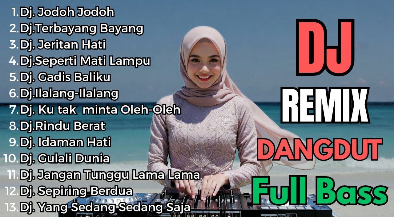 Dj Dangdut Remix Full Bass 2026 || Dj Jodoh Jodoh - Dj Jeritan Hati