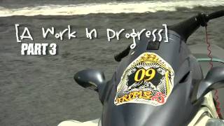 A Work in Progress - Part 3 ( Triple S 2009 )