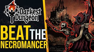 The Complete Guide for the Necromancer in the Darkest Dungeon!